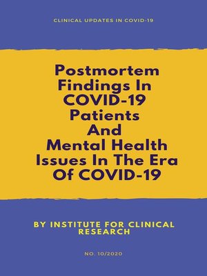 cover image of Postmortem Findings In COVID-19 Patients & Mental Health Issues In the Era of COVID-19